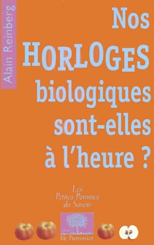 Nos horloges biologiques sont-elles à l'heure ? 9782746501874