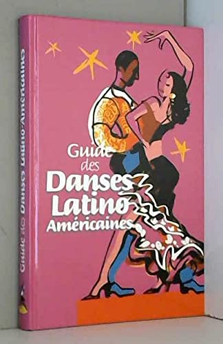 Guide Des Danses Latino Américaines 9782744135897