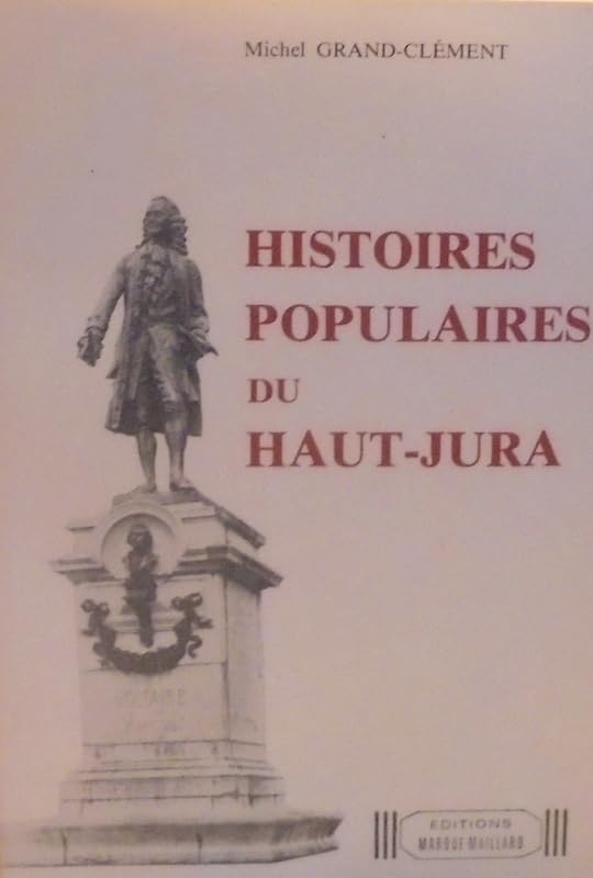 Histoires populaires du Haut-Jura : D'hier et d'aujourd'hui 9782903900250
