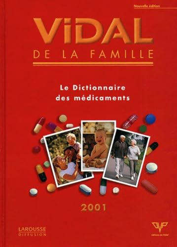 Vidal de la famille: Le dictionnaire des médicaments, Edition 2001 9782850910869