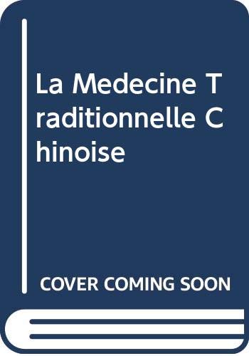 La Medecine Traditionnelle Chinoise 9787508519326
