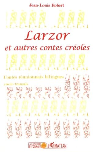 Lazor et autres contes créoles ( bilingue créole-français). Contes réunionnais 9782738480804