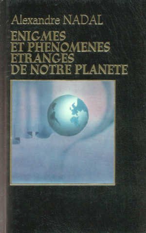 Enigmes et phénomènes étranges de notre planete 9782715205383