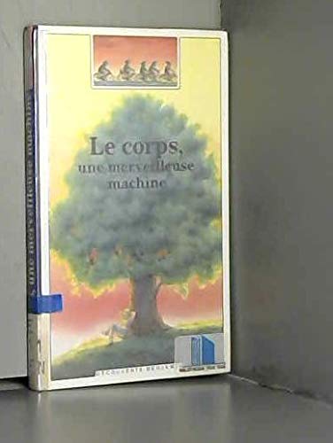 Le corps, une merveilleuse machine 9782070397853