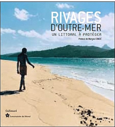 Rivages d'outre-mer: Un littoral à protéger 9782742431823