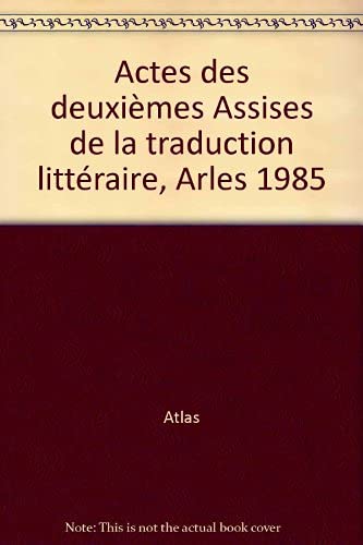 Actes des 2ème assises de la traduction littéraire (arles 1985 9782868691149