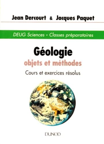 Géologie: Objets et méthodes, cours et exercices résolus 9782100032068