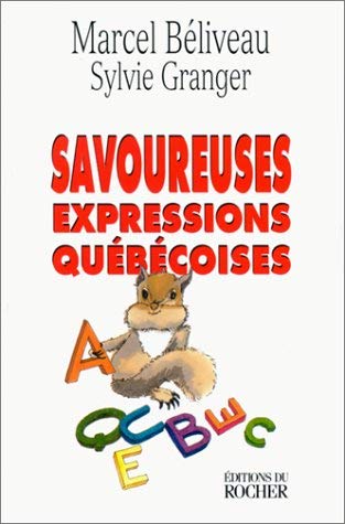 Savoureuses expressions québécoises 9782268035208