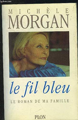 Le fil bleu: Le roman de ma famille 9782259026802