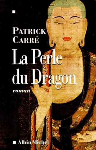 La perle du dragon 9782226107091