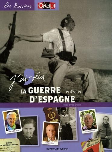 J'ai vécu la Guerre d'Espagne: 1936-1939 9782747019149