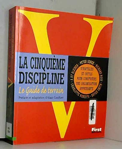 La cinquième discipline - Le guide de terrain: Stratégies et outils pour construire une organisation apprenante 9782876914773