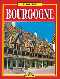 Toute la Bourgogne 9788870092202