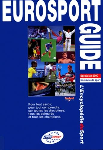 Eurosport guide : le livre sportif fin de ce siècle 9782912800039