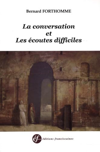 La conversation et les écoutes difficiles 9782850202193
