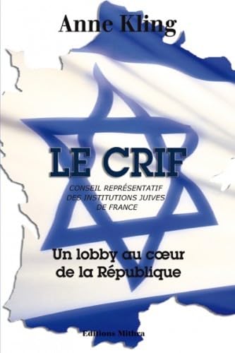 Le CRIF, un lobby au coeur de la République 9782952942324