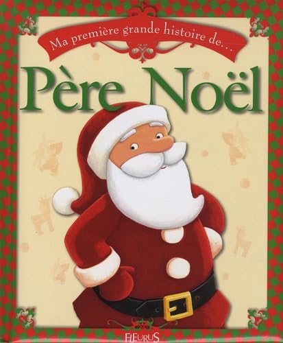 MA PREMIERE GRANDE HISTOIRE DE PERE NOEL 9782215047520