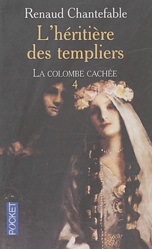 L'Héritière des templiers, tome 4 : La Colombe cachée 9782266132084