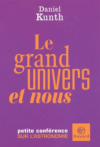 Le grand univers et nous: Petite conférence sur l'astronomie 9782227474611