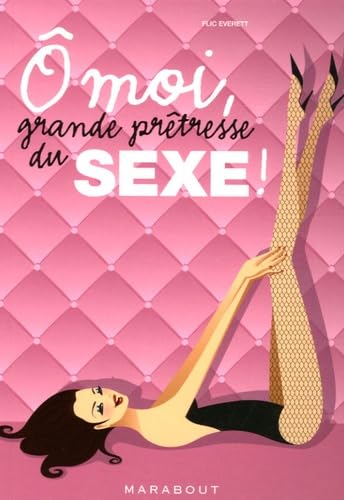 O moi, grande prêtresse du sexe ! 9782501045896