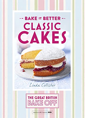 Great British Bake Off – Bake it Better (No.1): Classic Cakes 9781473615250