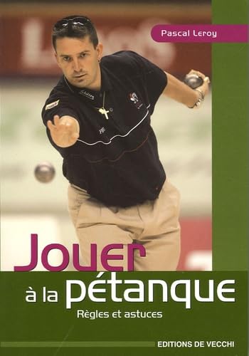Jouer à la pétanque 9782732886640