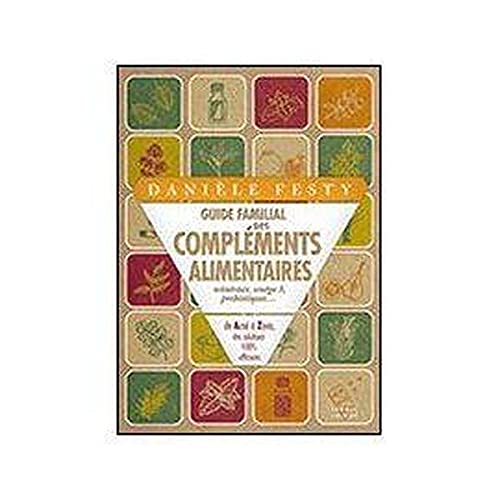 Guide familial des compléments alimentaires 9782298078046