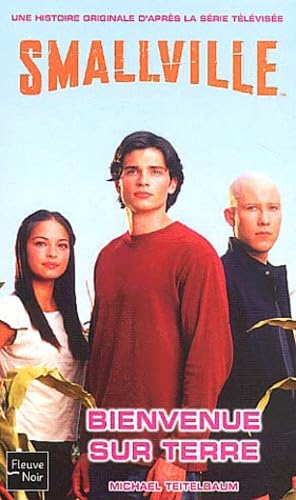 Smallville, tome 1 : Bienvenue sur terre 9782265075344