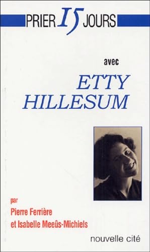 Prier 15 jours avec Etty Hillesum 9782853134729