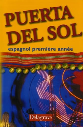 Puerta del Sol : Espagnol, première année (Livre de l'élève) 9782206087160