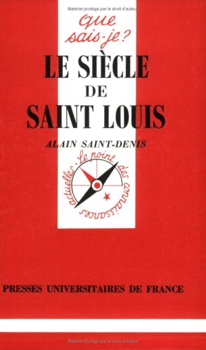 Le siècle de saint Louis 9782130465980
