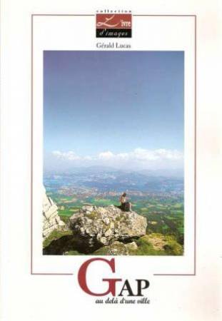 Gap.: Au delà d'une ville 9782912327017