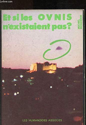 Et si les OVNIs n'existaient pas ? 9782902123421