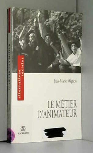 Le métier d'animateur 9782841467334