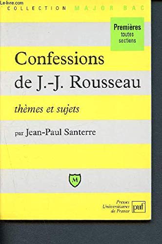 Confessions De Jean-Jacques Rousseau. Livres 1 A 4, Themes Et Sujets 9782130487685