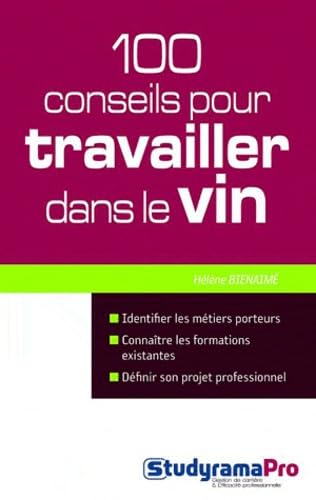 100 conseils pour travailler dans le vin 9782759017362