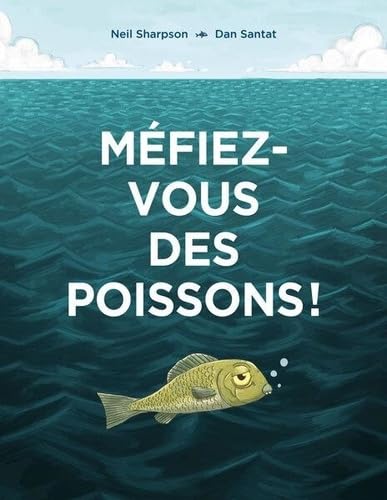 Méfiez-vous des poissons ! 9782211344838