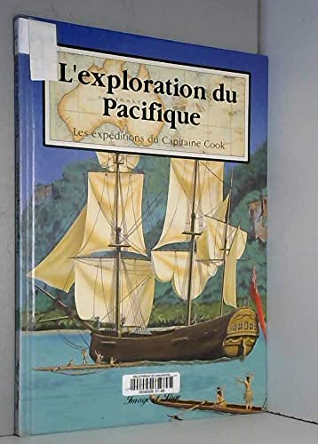 L'exploration du pacifique les expeditions du capitaine cook 9782878782110