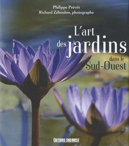 Art Des Jardins Dans Le Sud-Ouest (L') 9782879019734