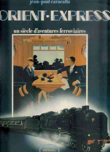 L'Orient-Express: Cent ans d'aventures ferroviaires 9782207230374