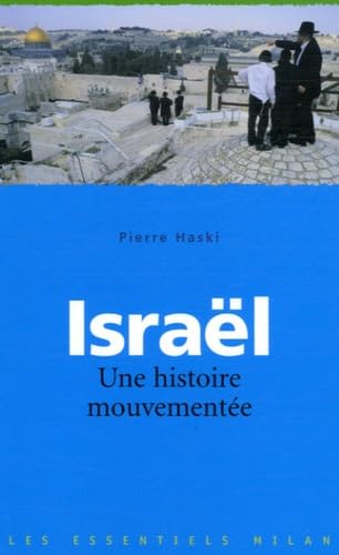 Israël: Une histoire mouvementée 9782745921307