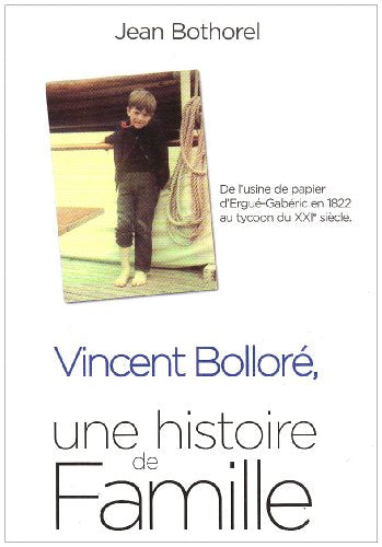 Vincent Bolloré, une histoire de famille 9782864772293