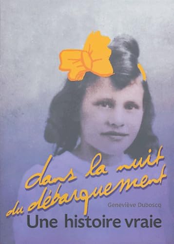 Dans la nuit du Débarquement : Une histoire vraie 9782012009196