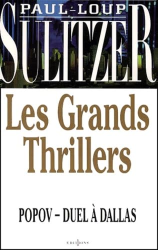Les Grands Thrillers. Popov. Duel A Dallas 9782846120760