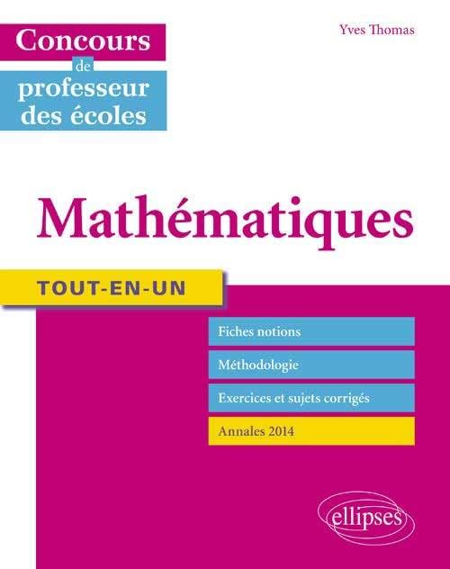 Mathématiques Tout-en-un: Concours de professeur des écoles 9782729889005