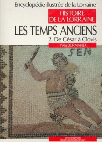 Les temps anciens : Tome 2, De César à Clovis 9782864803522