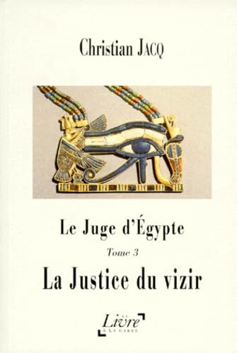 Le juge d'Egypte, tome 3 : La Justice du vizir 9782744403705