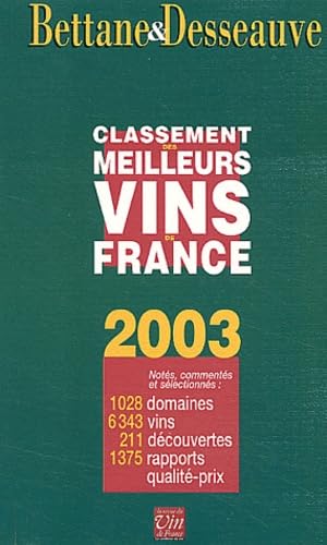 Bettane et Desseauve 2003 : Le Classement des meilleurs vins de France 9782951685130