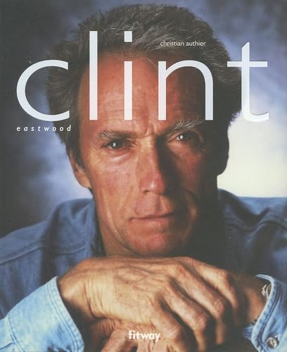 Clint Eastwood (Ancien prix Editeur : 32 Euros) 9782752800183