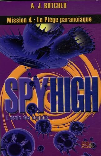 Spy High, Tome 4: Le piège paranoïaque 9782268059181